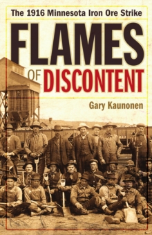 Image for Flames of Discontent : The 1916 Minnesota Iron Ore Strike