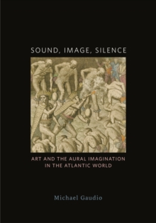 Image for Sound, Image, Silence