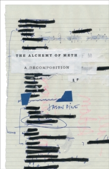 Image for The Alchemy of Meth : A Decomposition