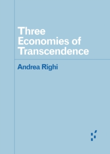 Three Economies of Transcendence