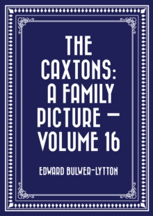 Image for Caxtons: A Family Picture - Volume 16