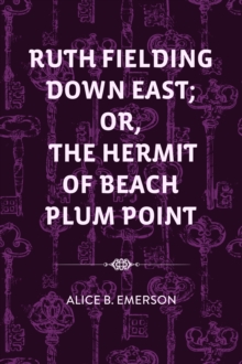 Image for Ruth Fielding Down East; Or, The Hermit of Beach Plum Point