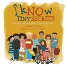 Image for Know Tiny Secrets : How To Keep Your Body Private and Safe