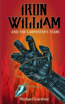 Image for Iron William and the Carpenter's Tears