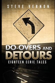 Image for Do-Overs and Detours - Eighteen Eerie Tales