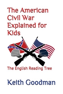 Image for The American Civil War Explained for Kids