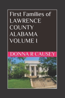 Image for First Families of Lawrence County, Alabama Volume I