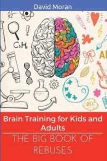 Image for The Big Book of Rebuses : Brain Training For Kids And Adults