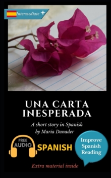 Image for Una carta inesperada : Learn Spanish with Improve Spanish Reading Downloadable Audio included