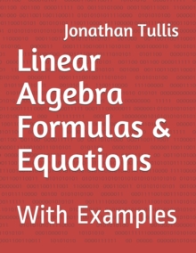 Image for Linear Algebra Formulas & Equations : With Examples