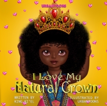 Image for I Love My Natural Crown