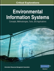 Image for Environmental Information Systems : Concepts, Methodologies, Tools, and Applications