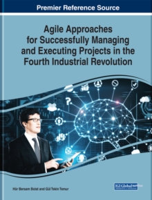 Image for Agile approaches for successfully managing and executing projects in the fourth industrial revolution