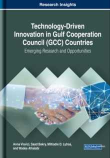 Image for Technology-driven innovation in Gulf Cooperation Council (GCC) countries: emerging research and opportunities