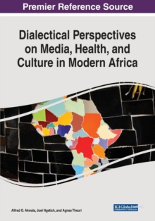 Image for Dialectical Perspectives on Media, Health, and Culture in Modern Africa
