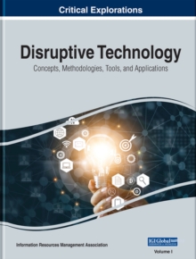 Image for Disruptive Technology : Concepts, Methodologies, Tools, and Applications