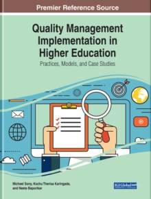 Image for Quality Management Implementation in Higher Education : Practices, Models, and Case Studies
