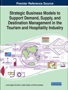 Image for Strategic business models to support demand, supply, and destination management in the tourism and hospitality industry