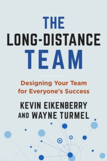 The Long-Distance Team: Designing Your Team for Everyone’s Success