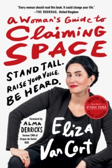 Image for A woman's guide to claiming space  : stand tall, raise your voice, be heard