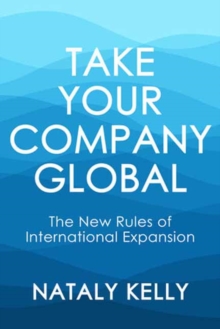Image for Take your company global  : the new rules of international expansion