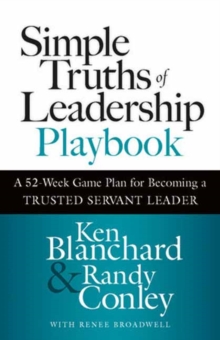 Image for Simple Truths of Leadership Playbook : A 52-Week Game Plan for Becoming a Trusted Servant Leader