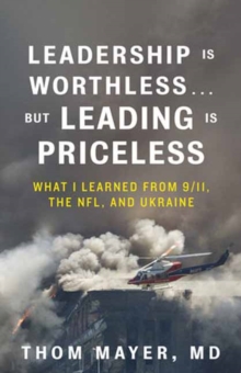 Image for Leadership Is Worthless...But Leading Is Priceless