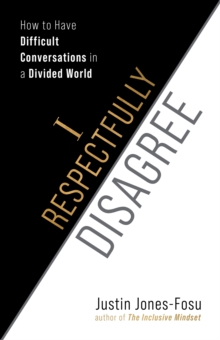 Image for I Respectfully Disagree: How to Have Difficult Conversations in a Divided World