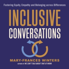 Image for Inclusive conversations: fostering equity, empathy, and belonging across differences