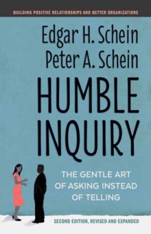 Image for Humble inquiry  : the gentle art of asking instead of telling