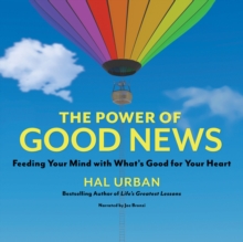 Image for The Power of Good News: Feeding Your Mind with What's Good for Your Heart