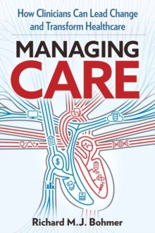 Image for Managing care  : leading clinical change and transforming healthcare