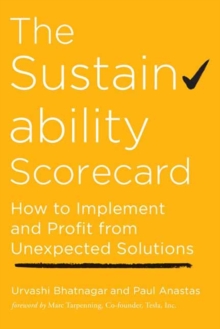 The Sustainability Scorecard: How to Implement and Profit from Unexpected Solutions