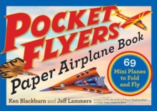 Pocket Flyers Paper Airplane Book: 69 Mini Planes to Fold and Fly