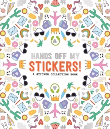 Image for Pipsticks Hands off My Stickers! the Sticker Collection Book