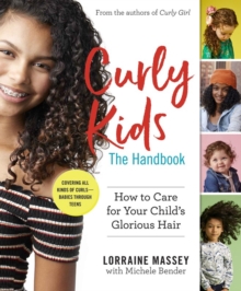 Curly Kids: The Handbook: How to Care for Your Child’s Glorious Hair