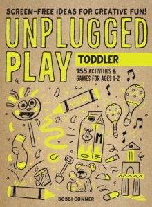 Unplugged Play: Toddler: 155 Activities & Games for Ages 1-2