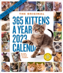 Image for 365 Kittens-A-Year Picture-A-Day Wall Calendar 2023 : Absolutely Spilling Over With Kittens