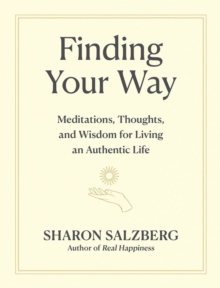 Image for Finding Your Way : Meditations, Thoughts, and Wisdom for Living an Authentic Life