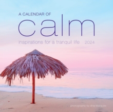 Image for Calendar of Calm Wall Calendar 2024 : Inspirations for a Tranquil Life