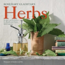 Rosemary Gladstar’s Herbs Wall Calendar 2024: Recipes and Remedies for Health and Home