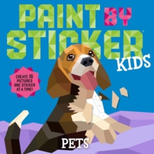 Paint by Sticker Kids: Pets