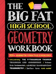 Image for The Big Fat High School Geometry Workbook : 400+ Geometry Practice Exercises