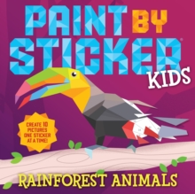 Image for Paint by Sticker Kids: Rainforest Animals