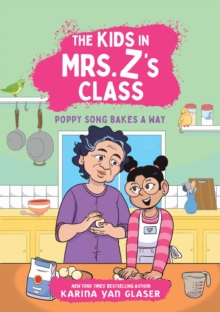 Image for The Kids in Mrs. Z's Class: Poppy Song Bakes a Way