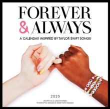 Image for Forever & Always: A 2025 Wall Calendar Inspired by Taylor Swift Songs (Unofficial and Unauthorized)