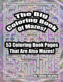 Image for The Big Coloring Book Of Mazes!