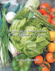 Image for On the Menu @ Tangie's Kitchen: A Celebration of Spring