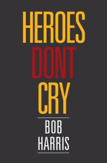 Image for Heroes Don't Cry