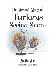 Image for Strange Story of Turkeys Seeing Snow